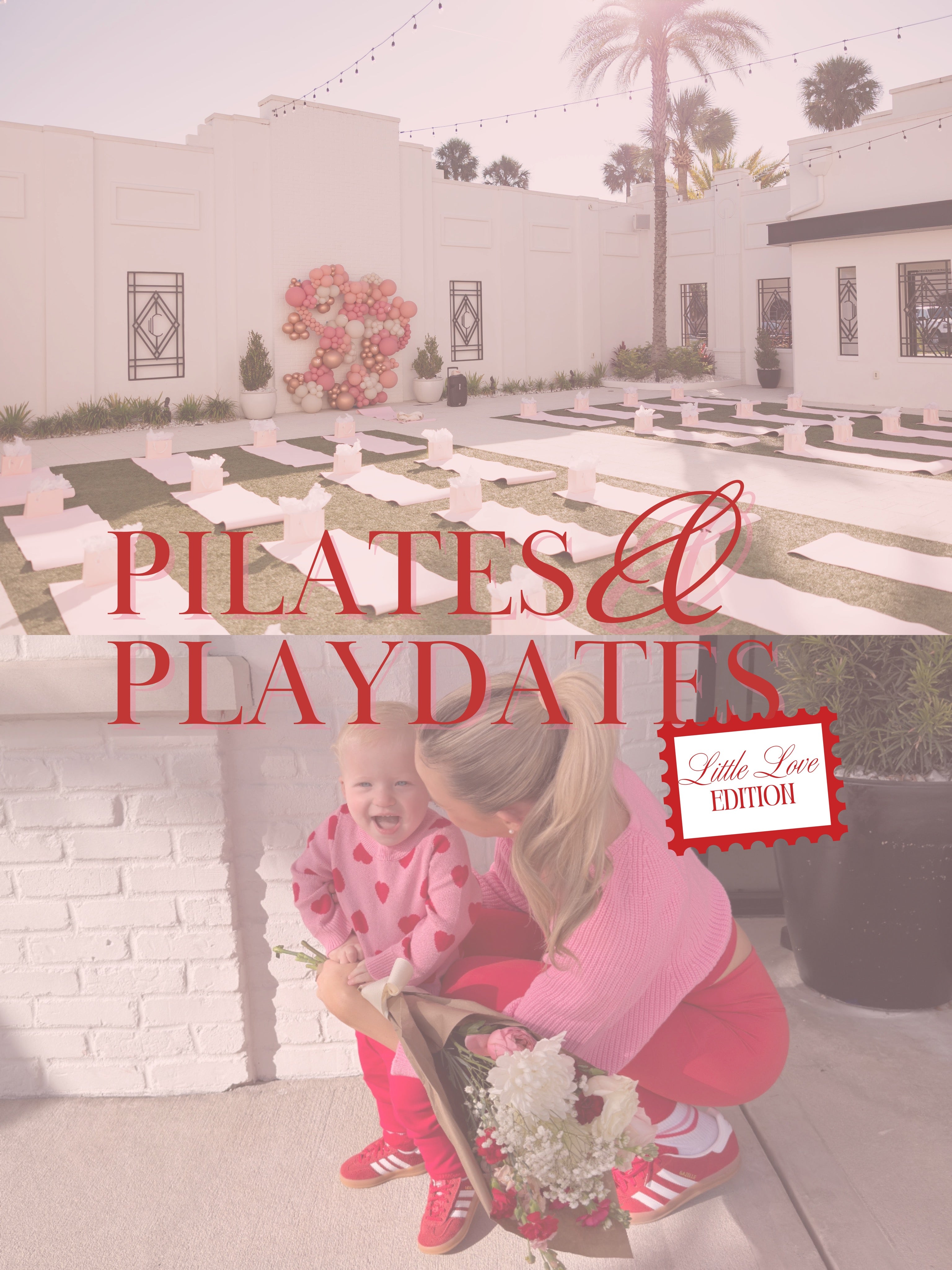 Pilates & Playdates: Little Love Edition